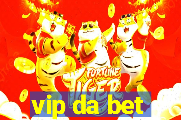 vip da bet